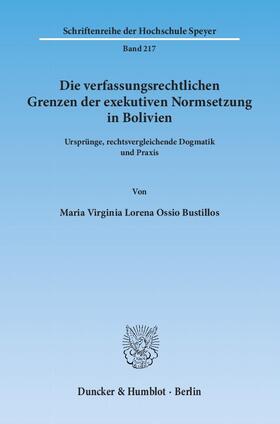 Ossio Bustillos |  Die verfassungsrechtlichen Grenzen der exekutiven Normsetzung in Bolivien | Buch |  Sack Fachmedien