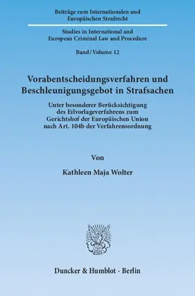 Wolter |  Vorabentscheidungsverfahren und Beschleunigungsgebot in Strafsachen | Buch |  Sack Fachmedien
