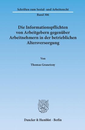 Granetzny | Die Informationspflichten von Arbeitgebern gegenüber Arbeitnehmern in der betrieblichen Altersversorgung | Buch | sack.de