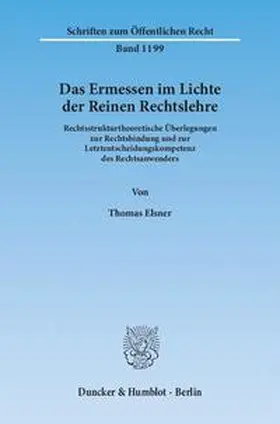 Elsner |  Das Ermessen im Lichte der Reinen Rechtslehre | Buch |  Sack Fachmedien