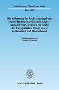 Scholler |  Die Sicherung des Rechtsstaatsgebotes im modernen europäischen Recht - anhand von Garantien im Recht der Europäischen Union sowie in Russland und Deutschland | Buch |  Sack Fachmedien