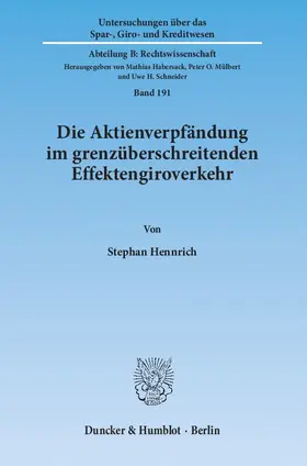 Hennrich |  Die Aktienverpfändung im grenzüberschreitenden Effektengiroverkehr | Buch |  Sack Fachmedien