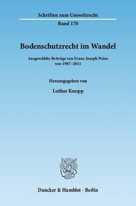 Peine / Knopp | Bodenschutzrecht im Wandel | Buch | 978-3-428-13668-1 | sack.de