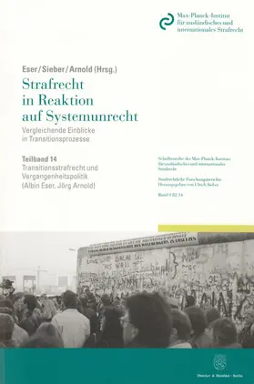 Eser / Arnold / Sieber |  Transitionsstrafrecht und Vergangenheitspolitik. | Buch |  Sack Fachmedien