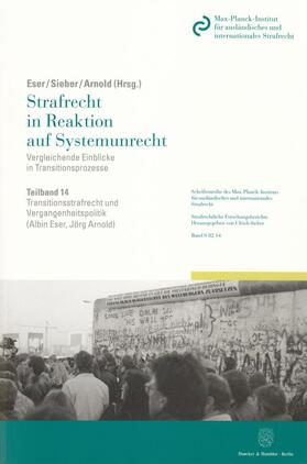 Eser / Arnold / Sieber | Transitionsstrafrecht und Vergangenheitspolitik. | Buch | 978-3-428-13678-0 | sack.de