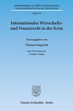 Giegerich / Cottier / Gramlich |  Internationales Wirtschafts- und Finanzrecht in der Krise | Buch |  Sack Fachmedien