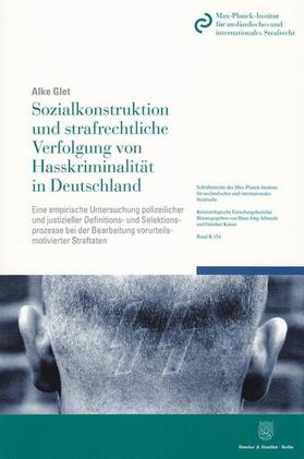 Glet | Sozialkonstruktion und strafrechtliche Verfolgung von Hasskriminalität in Deutschland | Buch | 978-3-428-13681-0 | sack.de