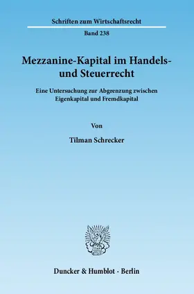 Schrecker |  Mezzanine-Kapital im Handels- und Steuerrecht | Buch |  Sack Fachmedien