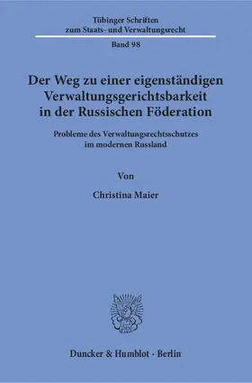 Maier |  Der Weg zu einer eigenständigen Verwaltungsgerichtsbarkeit in der Russischen Föderation. | Buch |  Sack Fachmedien