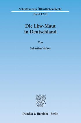 Walter | Die Lkw-Maut in Deutschland | Buch | 978-3-428-13713-8 | sack.de