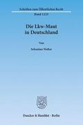 Walter |  Die Lkw-Maut in Deutschland | Buch |  Sack Fachmedien