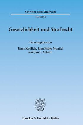 Montiel / Kudlich / Schuhr |  Gesetzlichkeit und Strafrecht | Buch |  Sack Fachmedien
