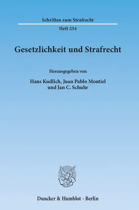 Kudlich / Montiel / Schuhr |  Gesetzlichkeit und Strafrecht | Buch |  Sack Fachmedien