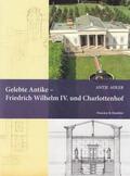 Adler |  Adler, A: Gelebte Antike - Friedrich Wilhelm IV. | Buch |  Sack Fachmedien