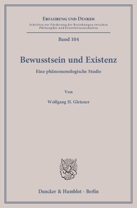 Gleixner |  Bewusstsein und Existenz | Buch |  Sack Fachmedien