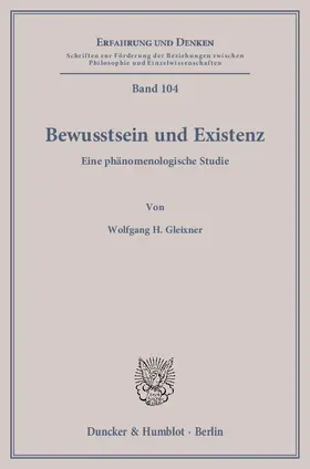 Gleixner | Bewusstsein und Existenz | Buch | 978-3-428-13746-6 | www.sack.de