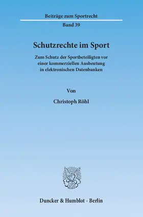 Röhl | Schutzrechte im Sport | Buch | 978-3-428-13763-3 | www.sack.de