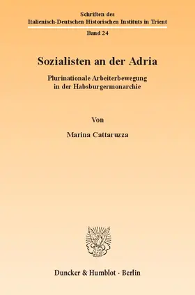 Cattaruzza |  Sozialisten an der Adria | Buch |  Sack Fachmedien