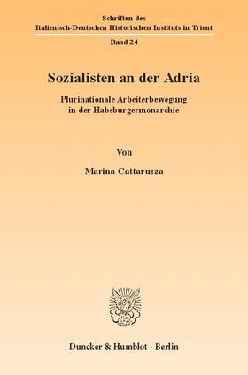 Cattaruzza | Sozialisten an der Adria | Buch | 978-3-428-13775-6 | sack.de