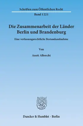 Albrecht |  Die Zusammenarbeit der Länder Berlin und Brandenburg | Buch |  Sack Fachmedien