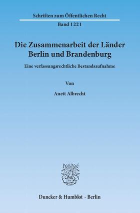 Albrecht | Albrecht, A: Zusammenarbeit der Länder Berlin und Brandenb. | Buch | 978-3-428-13776-3 | sack.de