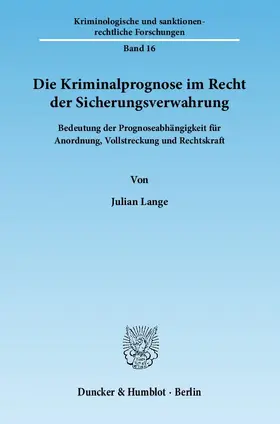 Lange |  Die Kriminalprognose im Recht der Sicherungsverwahrung | Buch |  Sack Fachmedien