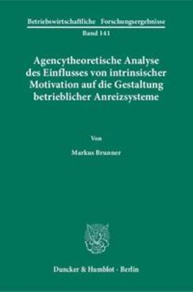 Brunner |  Brunner, M: Agencytheoretische Analyse des Einflusses von in | Buch |  Sack Fachmedien