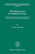 Ostermaier |  The Business Case for Employee Privacy. | Buch |  Sack Fachmedien