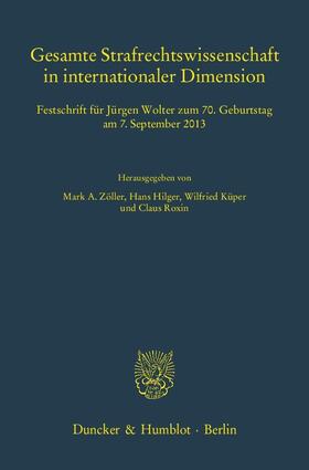Zöller / Hilger / Küper |  Gesamte Strafrechtswissenschaft in internationaler Dimension | Buch |  Sack Fachmedien