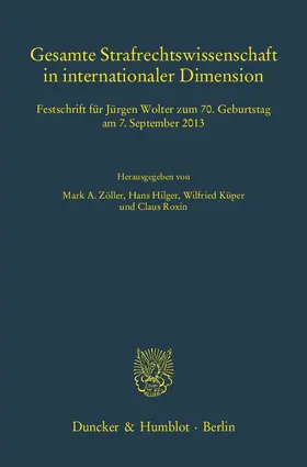 Zöller / Hilger / Küper |  Gesamte Strafrechtswissenschaft in internationaler Dimension | Buch |  Sack Fachmedien