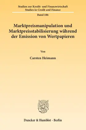 Heimann |  Marktpreismanipulation und Marktpreisstabilisierung während der Emission von Wertpapieren. | Buch |  Sack Fachmedien