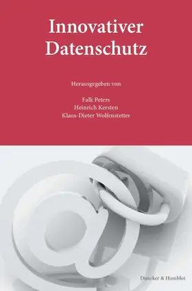 Peters / Kersten / Wolfenstetter |  Innovativer Datenschutz | Buch |  Sack Fachmedien