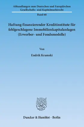 Kramski |  Haftung finanzierender Kreditinstitute für fehlgeschlagene Immobilienkapitalanlagen (Erwerber- und Fondsmodelle) | Buch |  Sack Fachmedien