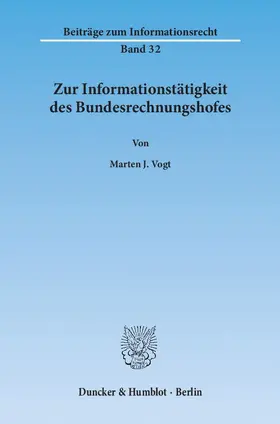 Vogt |  Zur Informationstätigkeit des Bundesrechnungshofes | Buch |  Sack Fachmedien