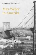 Scaff |  Max Weber in Amerika | Buch |  Sack Fachmedien