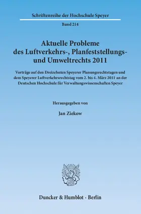 Ziekow |  Aktuelle Probleme des Luftverkehrs-, Planfeststellungs- und Umweltrechts 2011 | Buch |  Sack Fachmedien