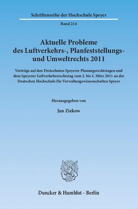 Ziekow | Aktuelle Probleme des Luftverkehrs-, Planfeststellungs- und Umweltrechts 2011 | Buch | 978-3-428-13909-5 | sack.de
