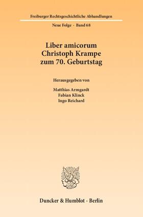Armgardt / Klinck / Reichard | Liber amicorum Christoph Krampe zum 70. Geburtstag. | Buch | 978-3-428-13917-0 | sack.de