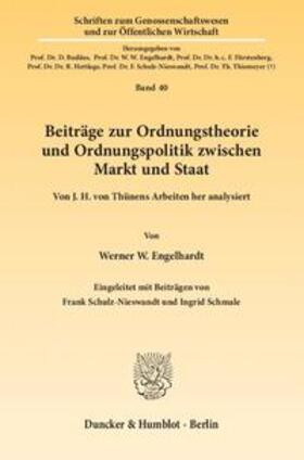 Engelhardt |  Beiträge zur Ordnungstheorie und Ordnungspolitik zwischen Markt und Staat. | Buch |  Sack Fachmedien