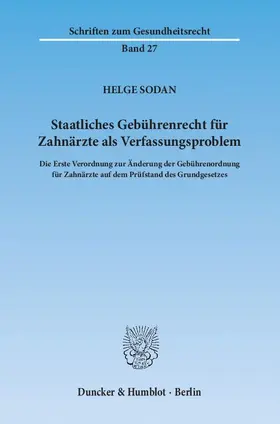 Sodan |  Staatliches Gebührenrecht für Zahnärzte als Verfassungsproblem | Buch |  Sack Fachmedien