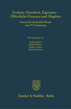 Jochum / Elicker / Lampert |  Freiheit, Gleichheit, Eigentum - Öffentliche Finanzen und Abgaben | Buch |  Sack Fachmedien