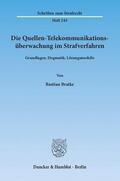 Bratke |  Die Quellen-Telekommunikationsüberwachung im Strafverfahren | Buch |  Sack Fachmedien
