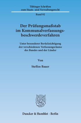 Bauer |  Der Prüfungsmaßstab im Kommunalverfassungsbeschwerdeverfahren | Buch |  Sack Fachmedien