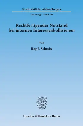 Schmitz |  Rechtfertigender Notstand bei internen Interessenkollisionen | Buch |  Sack Fachmedien