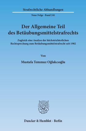 Oglakcioglu / Oglakcioglu | Oglakcioglu, M: Allgemeine Teil des BetäubungsmittelstrafR | Buch | 978-3-428-14100-5 | sack.de