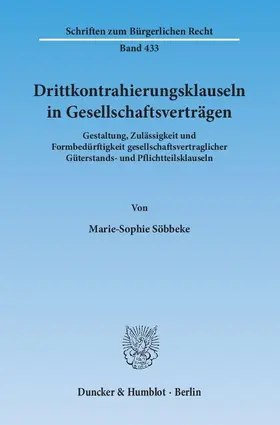 Söbbeke | Drittkontrahierungsklauseln in Gesellschaftsverträgen | Buch | 978-3-428-14101-2 | sack.de