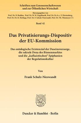 Schulz-Nieswandt |  Das Privatisierungs-Dispositiv der EU-Kommission. | Buch |  Sack Fachmedien