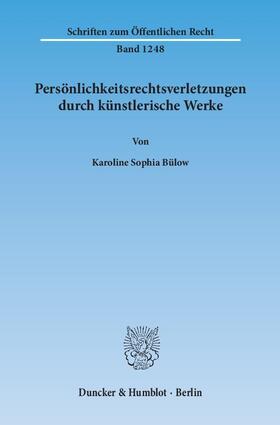 Bülow |  Persönlichkeitsrechtsverletzungen durch künstlerische Werke. | Buch |  Sack Fachmedien