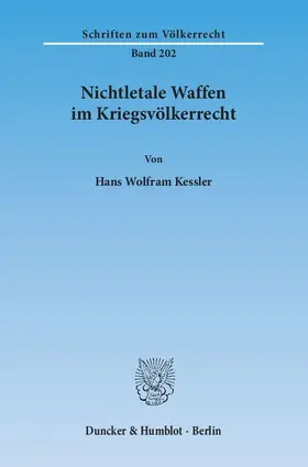 Kessler | Nichtletale Waffen im Kriegsvölkerrecht | Buch | 978-3-428-14117-3 | www.sack.de