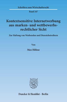 Höhne |  Kontextsensitive Internetwerbung aus marken- und wettbewerbsrechtlicher Sicht | Buch |  Sack Fachmedien